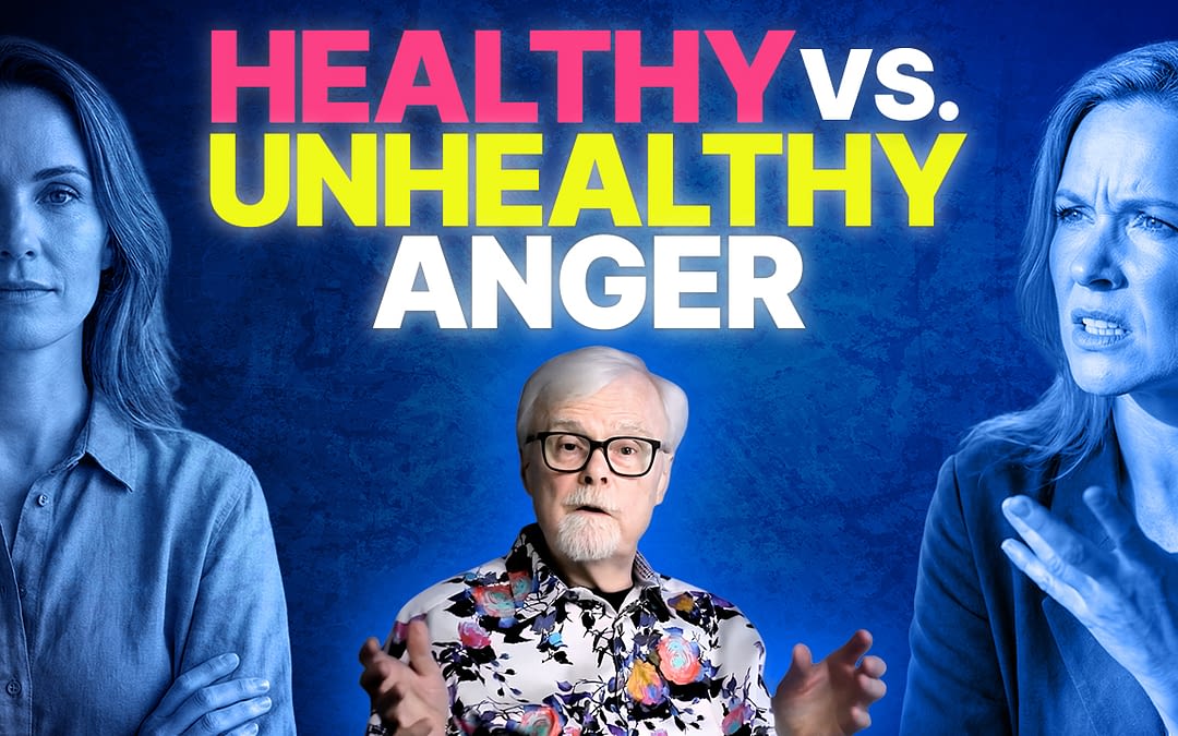 Healthy vs. Unhealthy Anger
