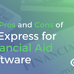 The pros and cons of EdExpress for Financial Aid Software