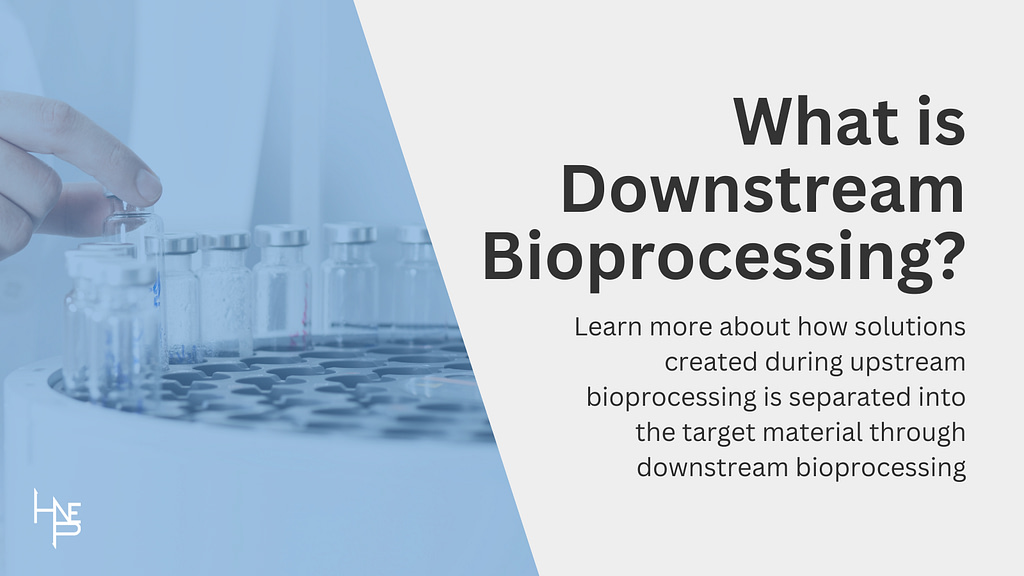 Downstream Bioprocessing