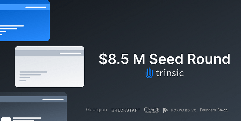 Trinsic raises $8.5 Million in Seed Round