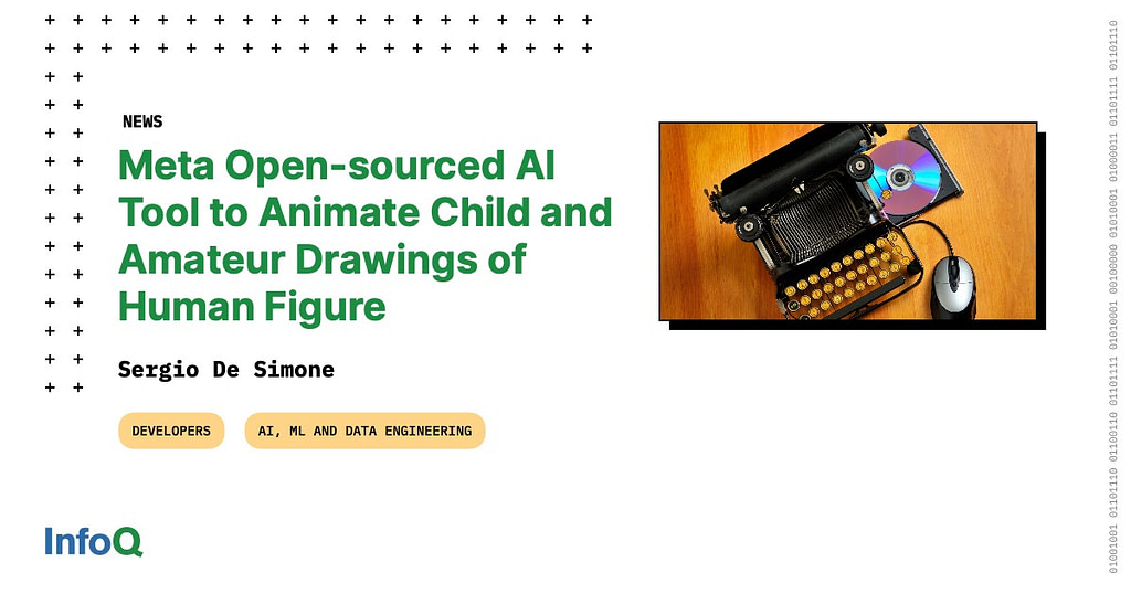 Meta Open-sourced AI Tool To Animate Child And Amateur Drawings Of Human Figure - Credit: InfoQ