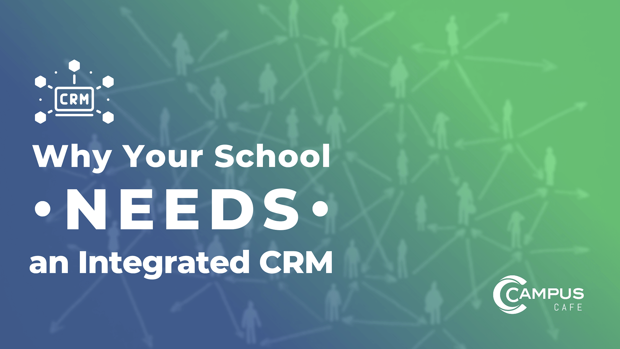Why your school needs an integrated CRM.