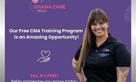 Did You Know? Ohana Care Maui has a FREE CNA Training Program!