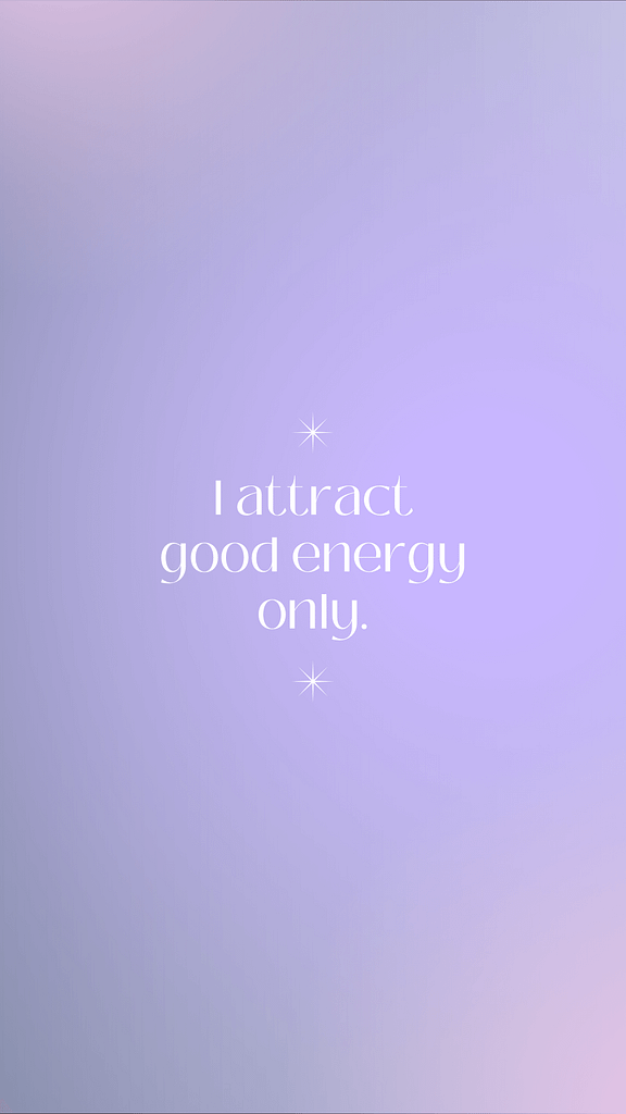 I attract good energy only | www.jillzguerin.com