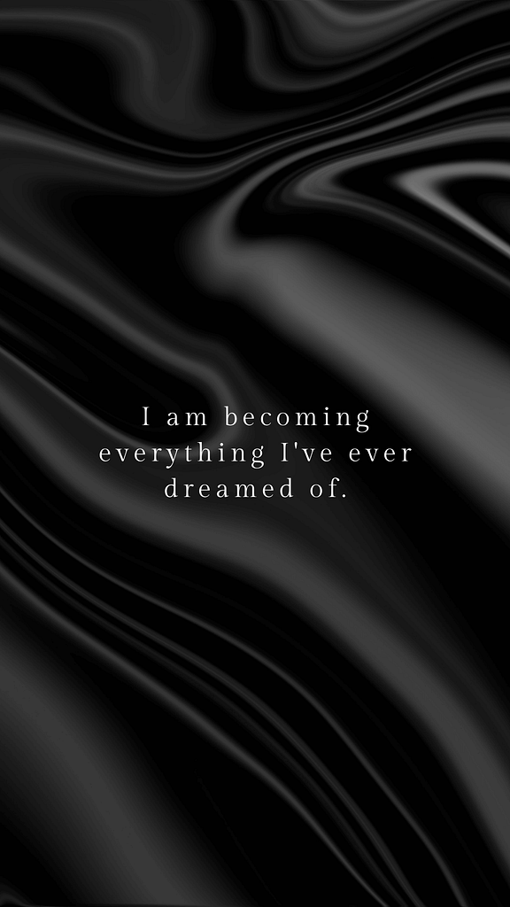 I am becoming everything I've ever dreamed of | www.jillzguerin.com