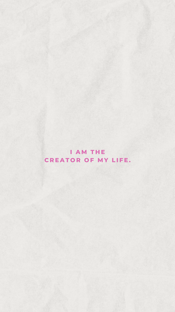 I am the creator of my life | www.jillzguerin.com