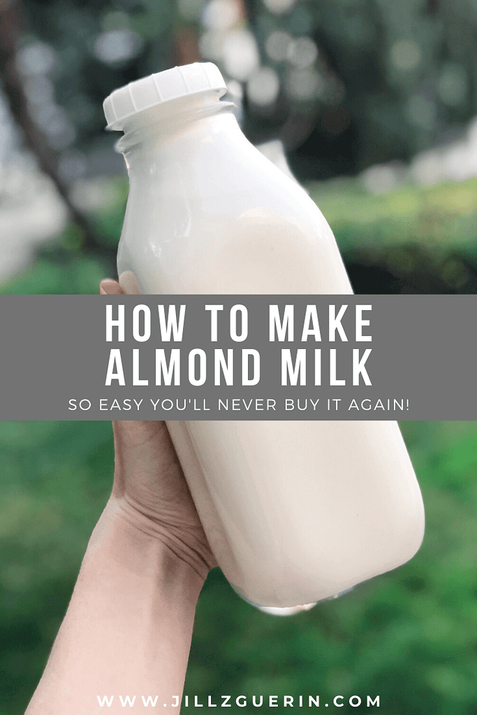 How to Make Homemade Almond Milk! It's so easy you'll never buy store=bought again! #almondmilk #homemadealmondmilk | www.jillzguerin.com
