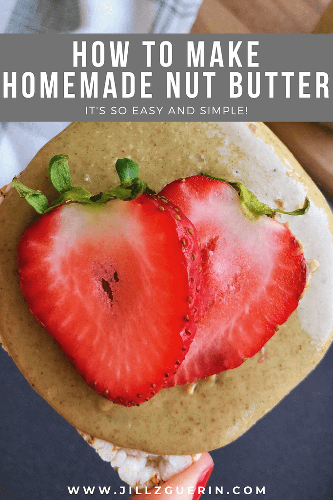 How to Make Homemade Nut Butter: You need to try making nut butter at home! All you need is a food processor! #nutbutter #almondbutter | www.jillzguerin.com