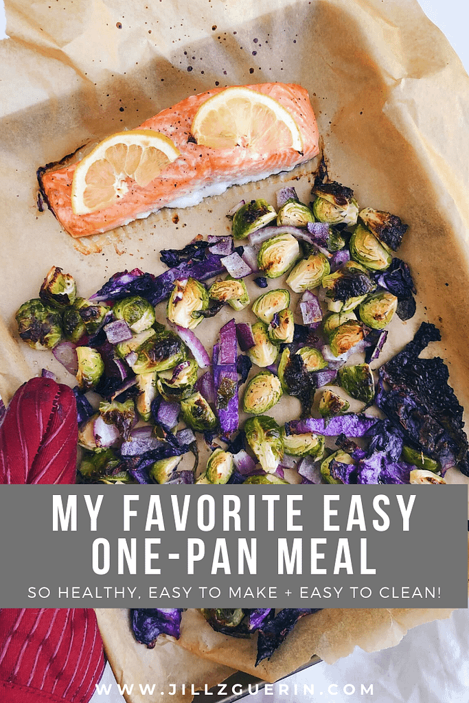 My Favorite Easy One-Pan Meal: A simple and nutritious one-pan meal that I make ALL THE TIME! #healthydinner #onepanmeal | www.jillzguerin.com