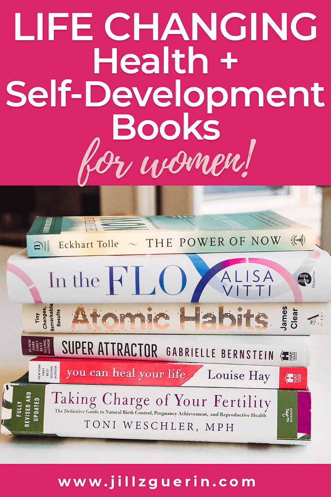 The best books I've ever read. If you're a female, you need to check these out #bestbooks #booksforhealth #booksforwomen | www.jillzguerin.com
