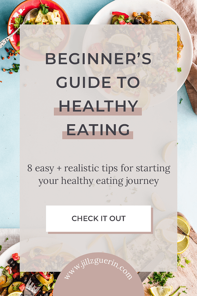 Beginner's Guide to Healthy Eating - 8 Easy + Realistic Tips