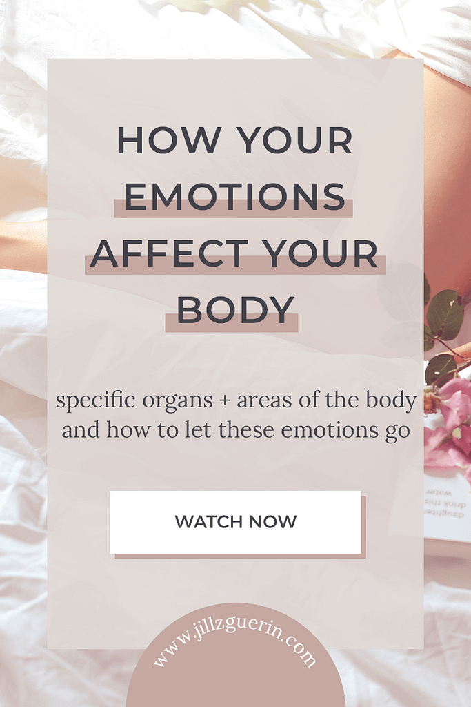Our emotions affect our physical body more than we realize. It's time to start feeling our feelings! | www.jillzguerin.com