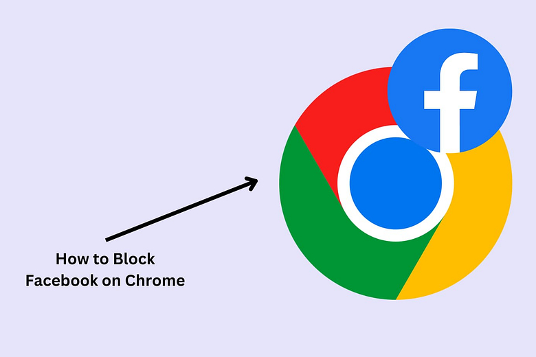 How to Block Facebook on Chrome: 4 Go-To Methods