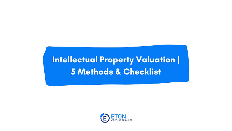 Intellectual Property Valuation 5 Methods & Checklist