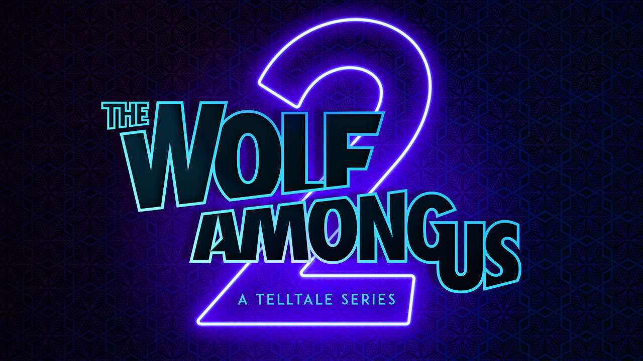The Wolf Among Us 2 Has Been Delayed Out Of 2023