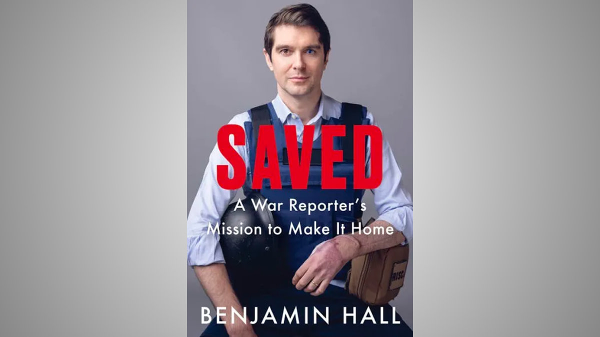 Benjamin Hall’s Ukraine war memoir ‘Saved’ becomes #1 New York Times Best Seller